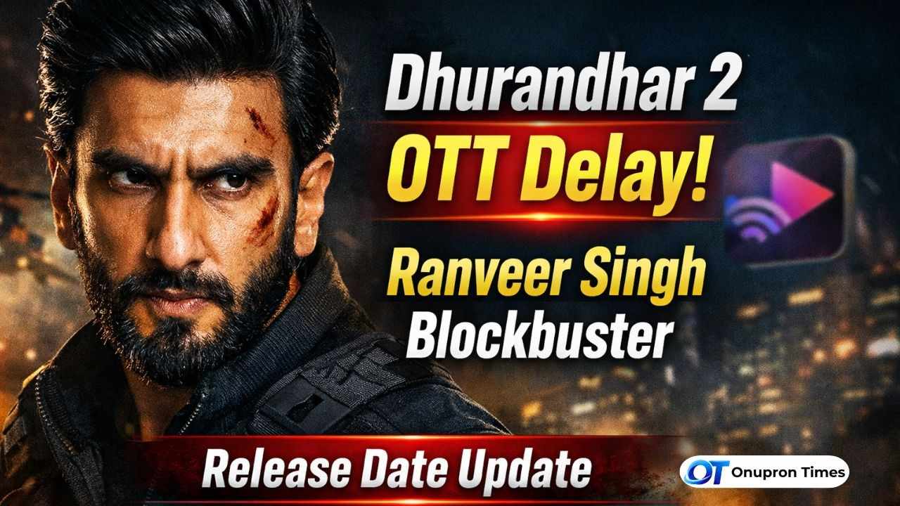 Dhurandhar 2 OTT Release Date (OUT) | Why Ranveer Singh’s Blockbuster Is Delayed and When You Can Watch It Online Dhurandhar 2 OTT Release Date (OUT) Why Ranveer Singh’s Blockbuster Is Delayed and When You Can Watch It Online