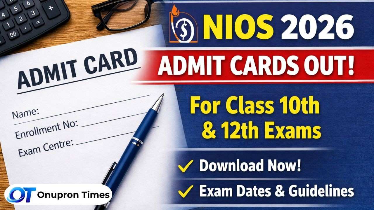 NIOS 2026 Admit Cards Out for Class 10th & 12th Exams – Download Link, Steps, Exam Guidelines NIOS 2026 Admit Cards