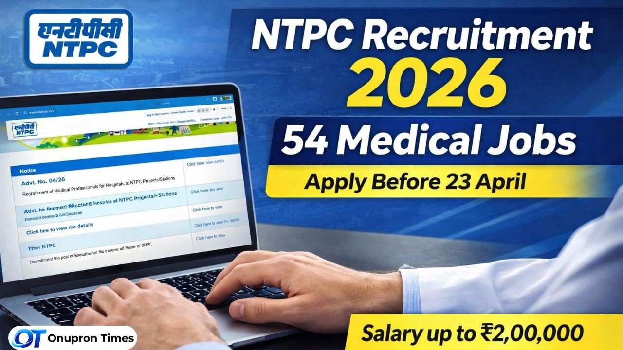 NTPC Medical Professionals Recruitment 2026 | 54 Vacancies Announced, Apply Before April 23 NTPC Medical Professionals Recruitment 2026 54 Vacancies Announced, Apply Before April 23